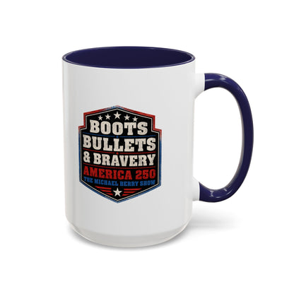 Boots Bullets and Bravery America 250 - Coffee Mug, 11oz or 15oz