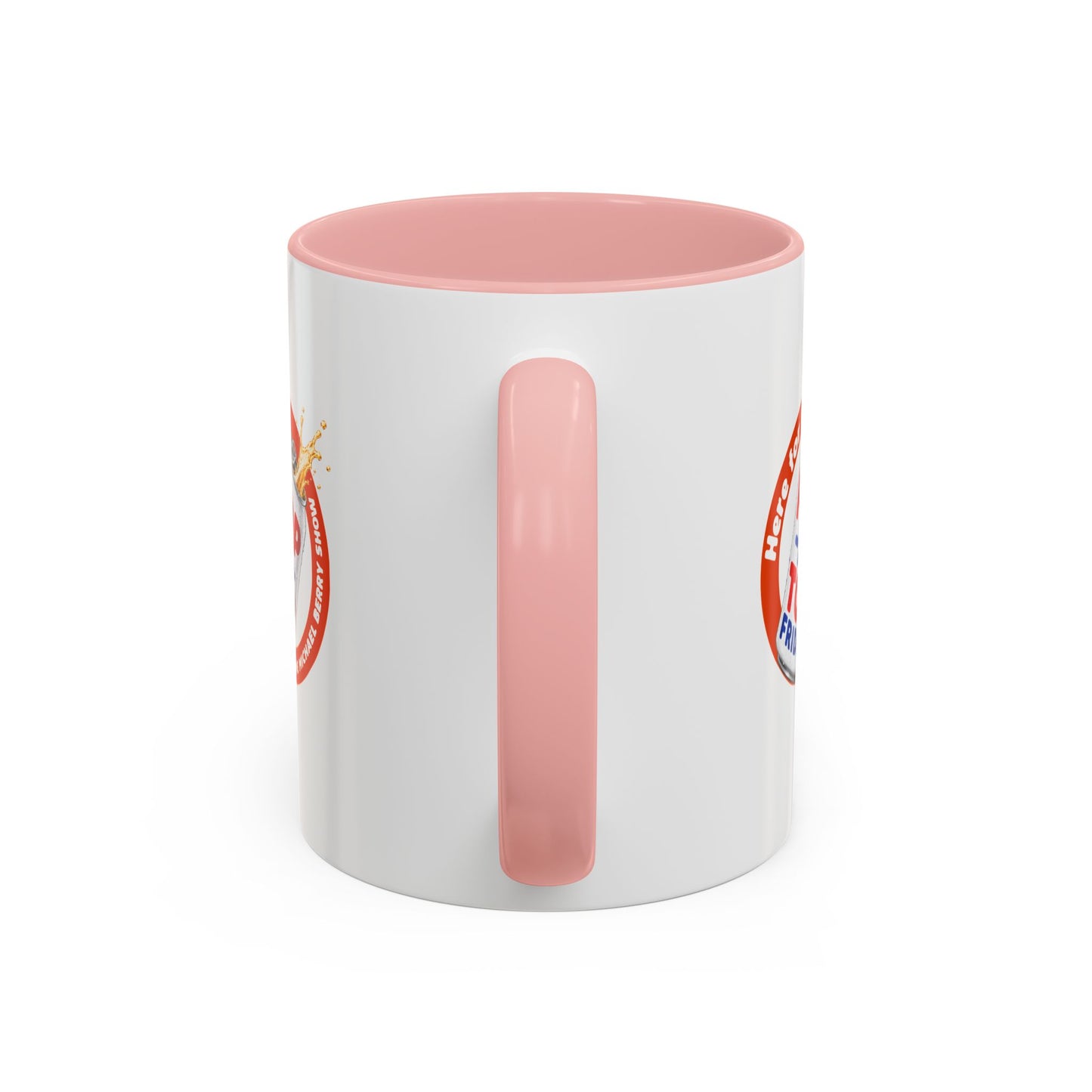 Here for the Pop-a-top Friday - Coffee Mug, 11oz or 15oz