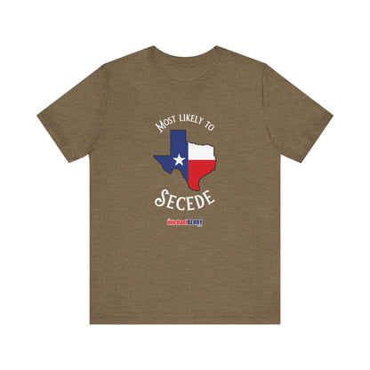 Most likely to secede - Short Sleeve Tee