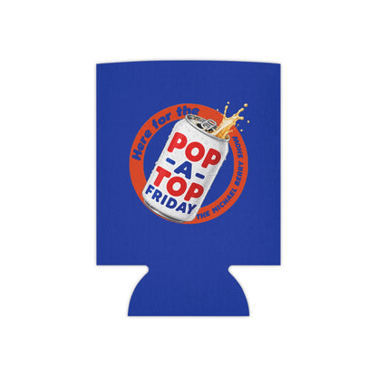 Here for the Pop-a-Top Friday - Can Cooler