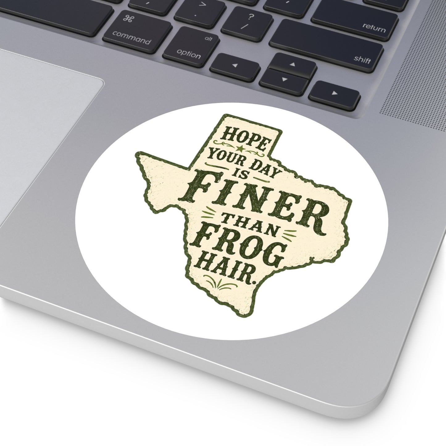 Finer than a Frog Hair - Round Sticker