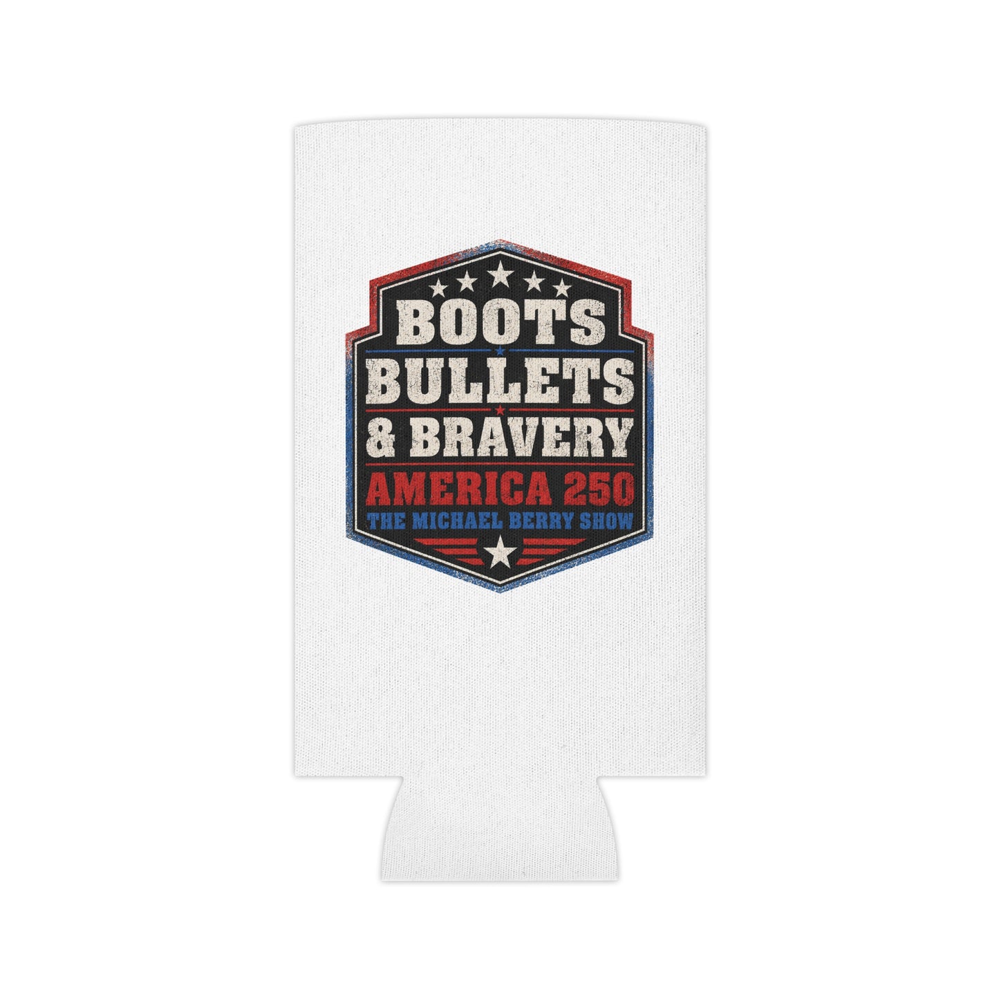 Boots Bullets and Bravery America 250 - Can Cooler