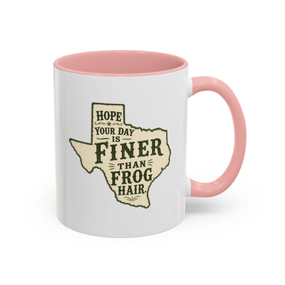 Finer than a Frog Hair - Coffee Mug, 11oz or 15oz