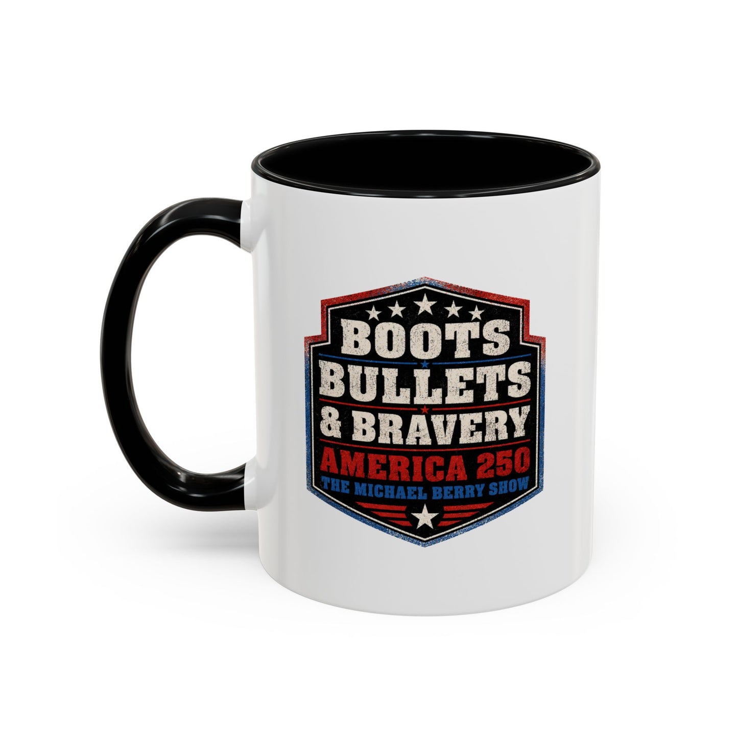 Boots Bullets and Bravery America 250 - Coffee Mug, 11oz or 15oz
