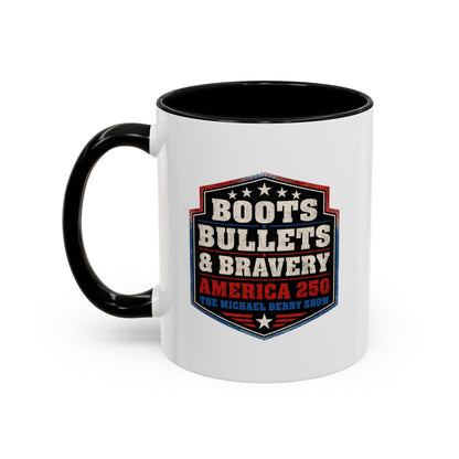Boots Bullets and Bravery America 250 - Coffee Mug, 11oz or 15oz