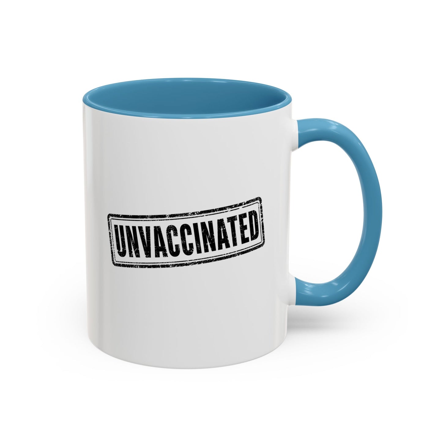 Unvaccinated - Coffee Mug, 11oz or 15oz