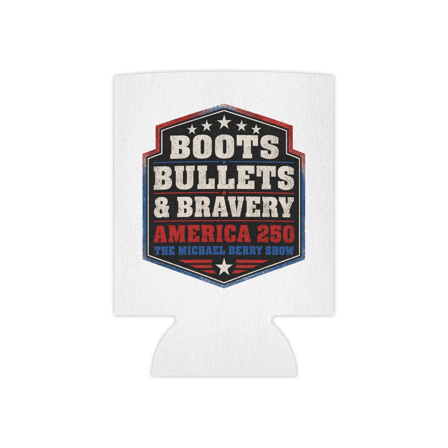 Boots Bullets and Bravery America 250 - Can Cooler
