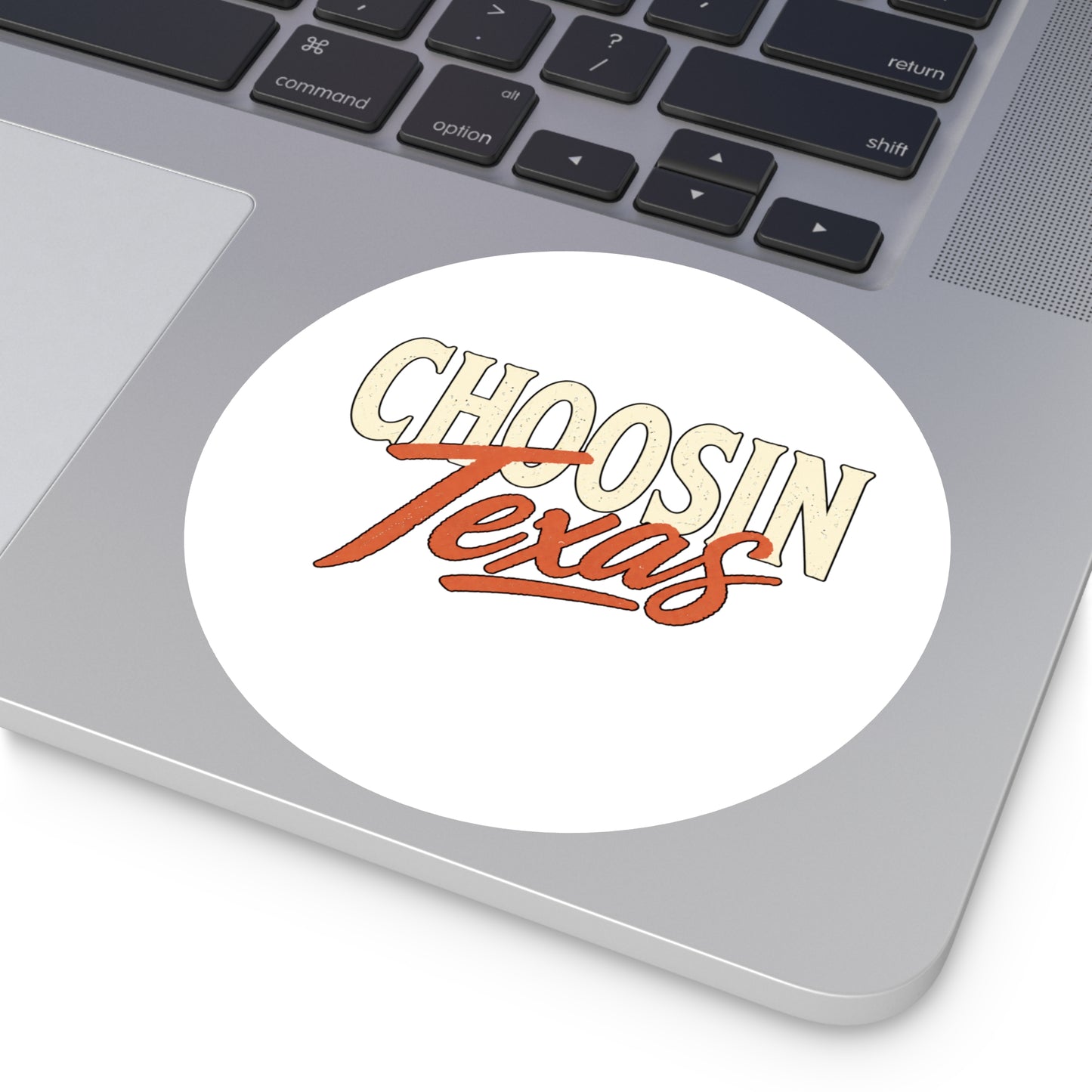 Choosin' Texas - Round Sticker
