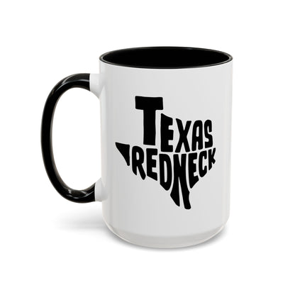 Texas Redneck - Coffee Mug, 11oz or 15oz