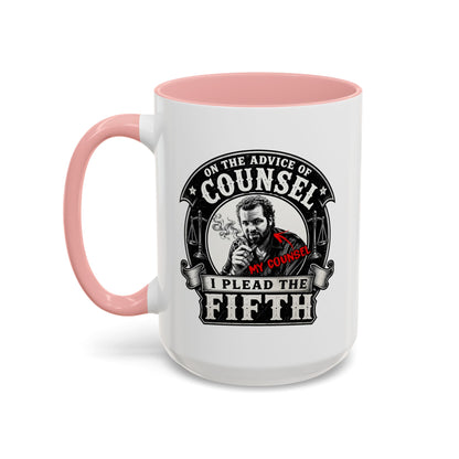 On the advice of Counsel - Coffee Mug, 11oz or 15oz