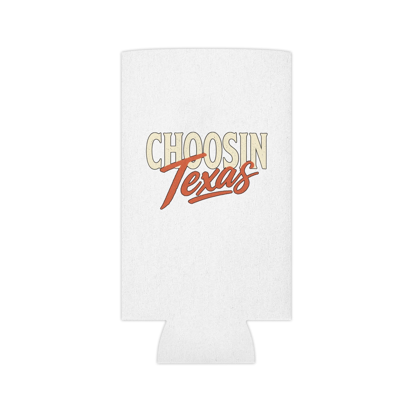 Choosin' Texas - Can Cooler
