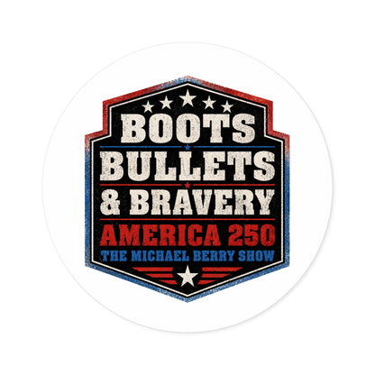Boots Bullets and Bravery America 250 - Round Sticker