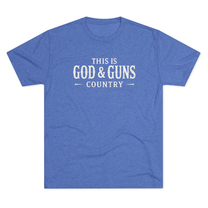 This is God & Guns Country - Tri-Blend Crew Tee
