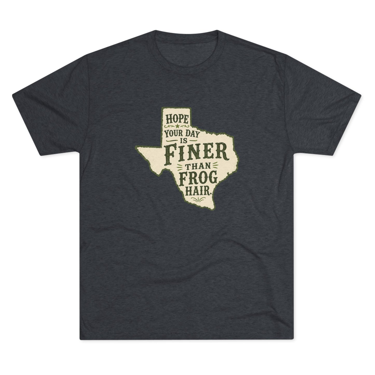 Finer than a Frog Hair - Tri-Blend Crew Tee