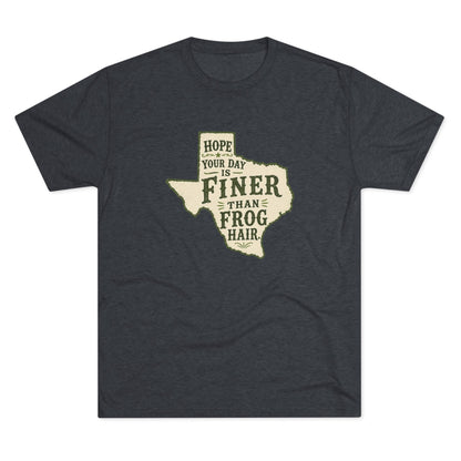 Finer than a Frog Hair - Tri-Blend Crew Tee