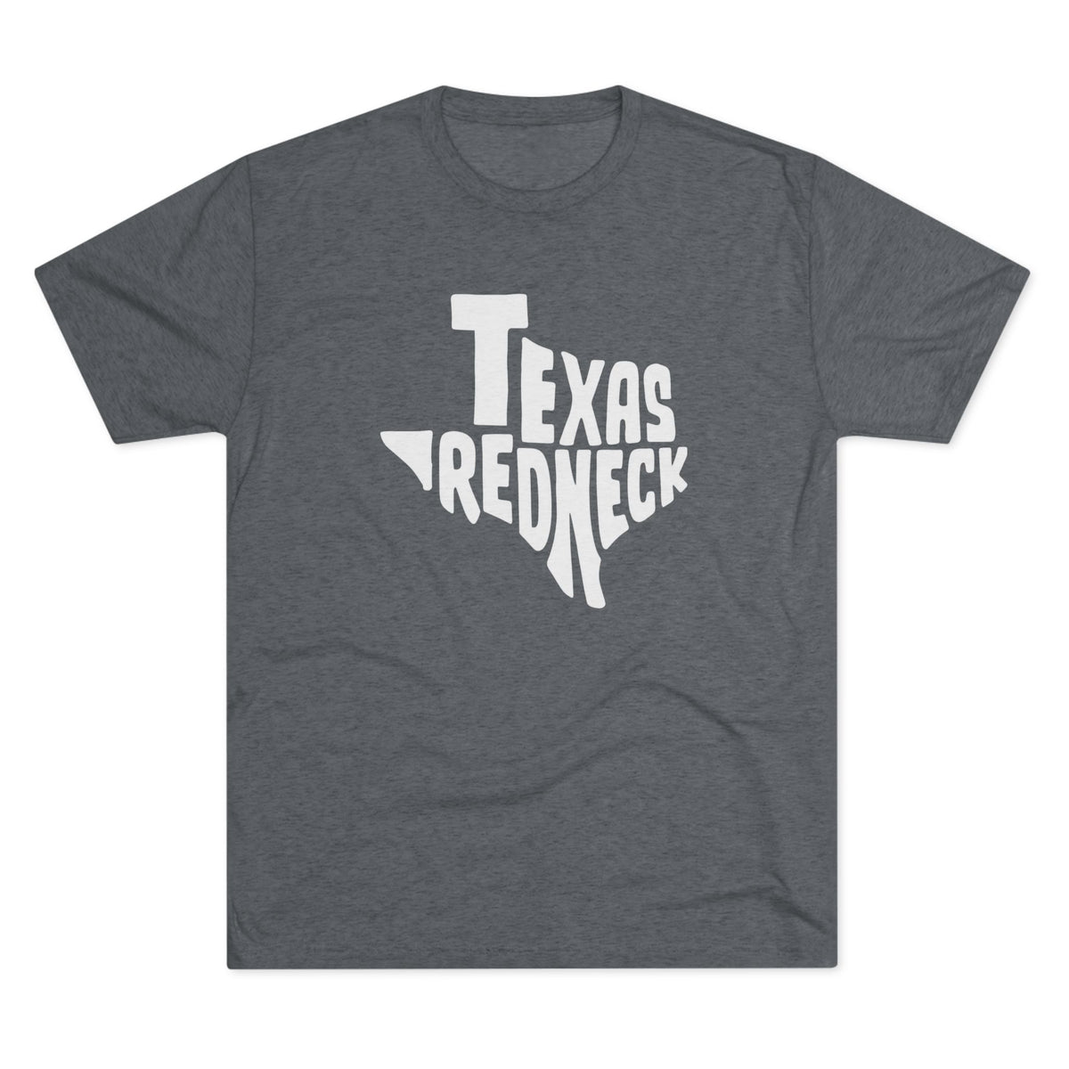 Texas Redneck - Tri-Blend Crew Tee