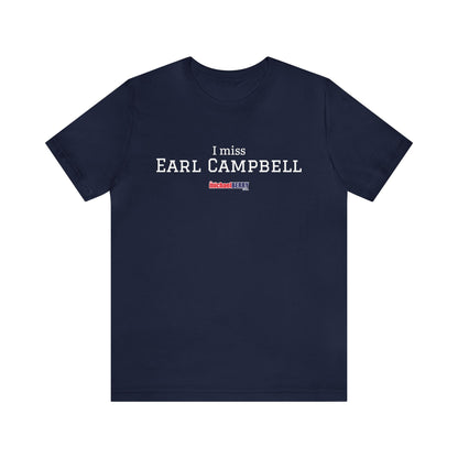 I miss EARL CAMPBELL - Unisex Jersey Short Sleeve Tee