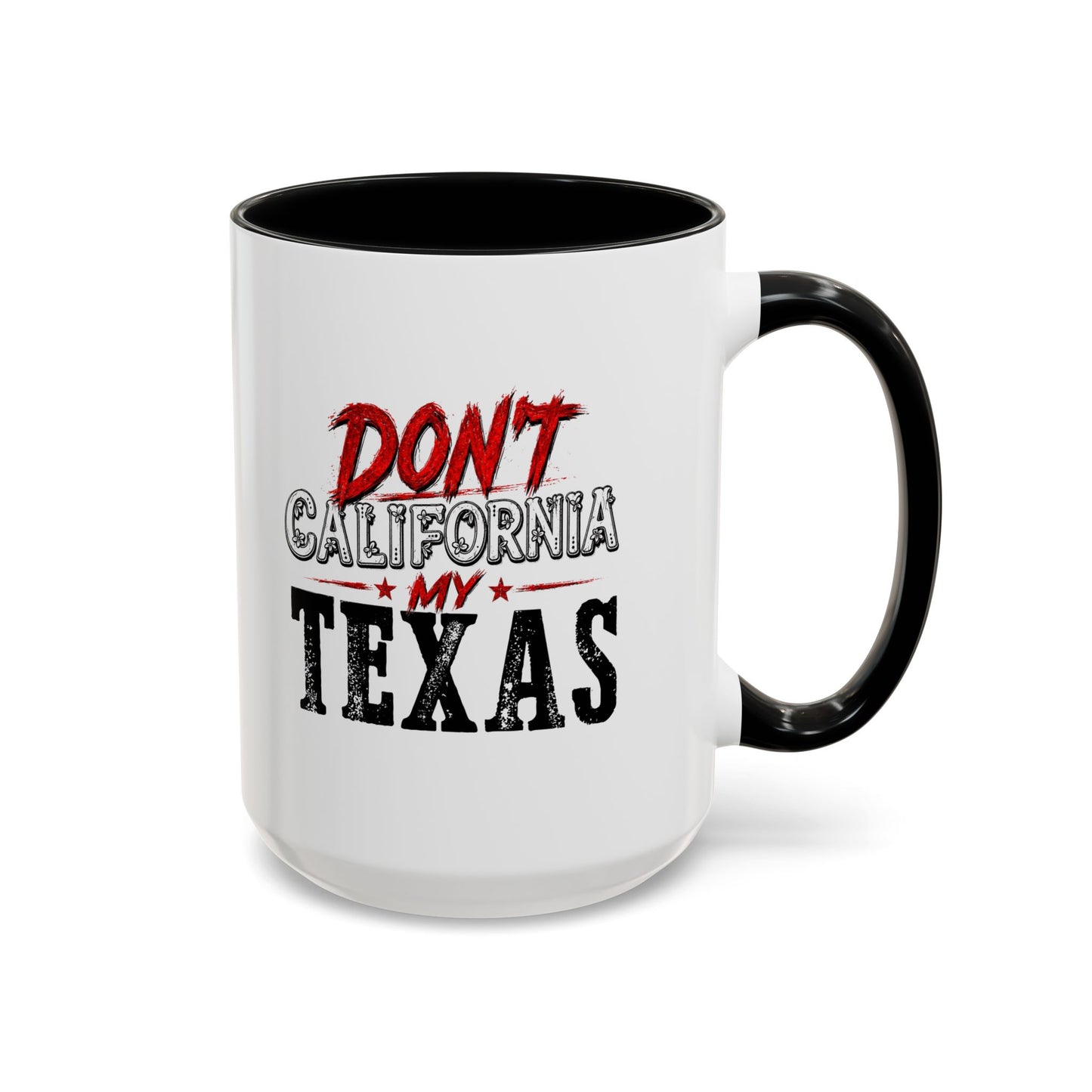 Don't CA my TX - Accent Coffee Mug (11, 15oz)