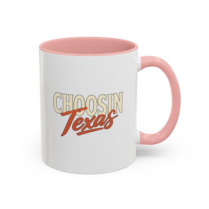 Choosin' Texas - Coffee Mug, 11oz or 15oz