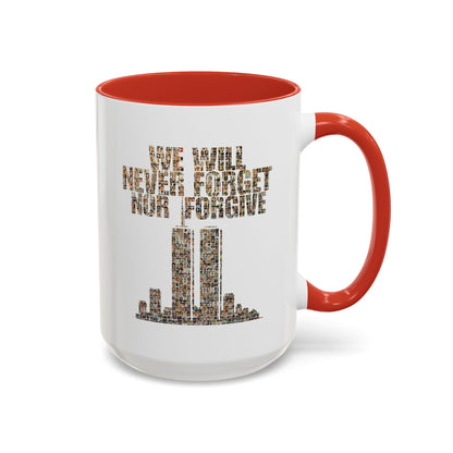 We Will Never Forget No Forgive - Coffee Mug, 11oz or 15oz