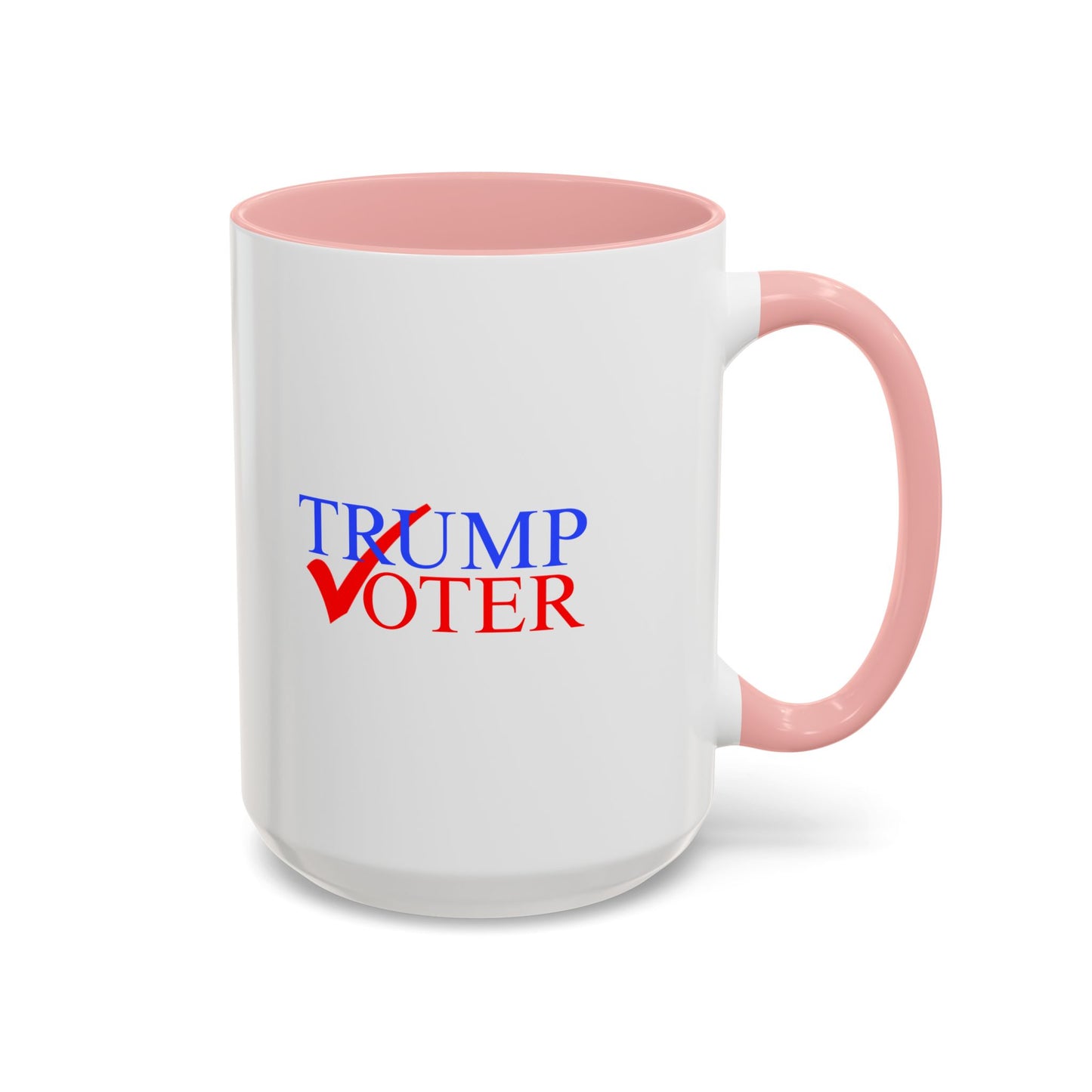 Trump Voter - Coffee Mug, 11oz or 15oz