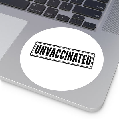 Unvaccinated - Round Sticker
