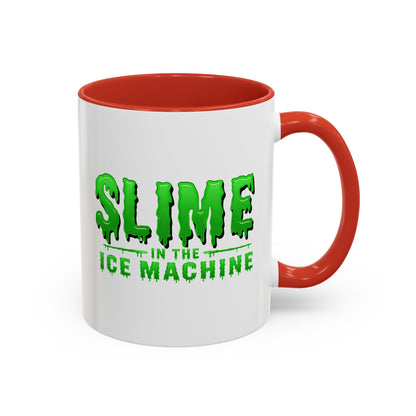 Slime in the Ice Machine - Coffee Mug, 11oz or 15oz