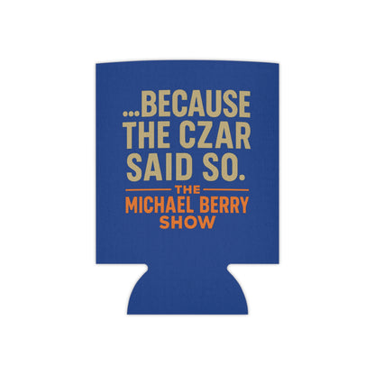 Because the Czar said so - Can Cooler