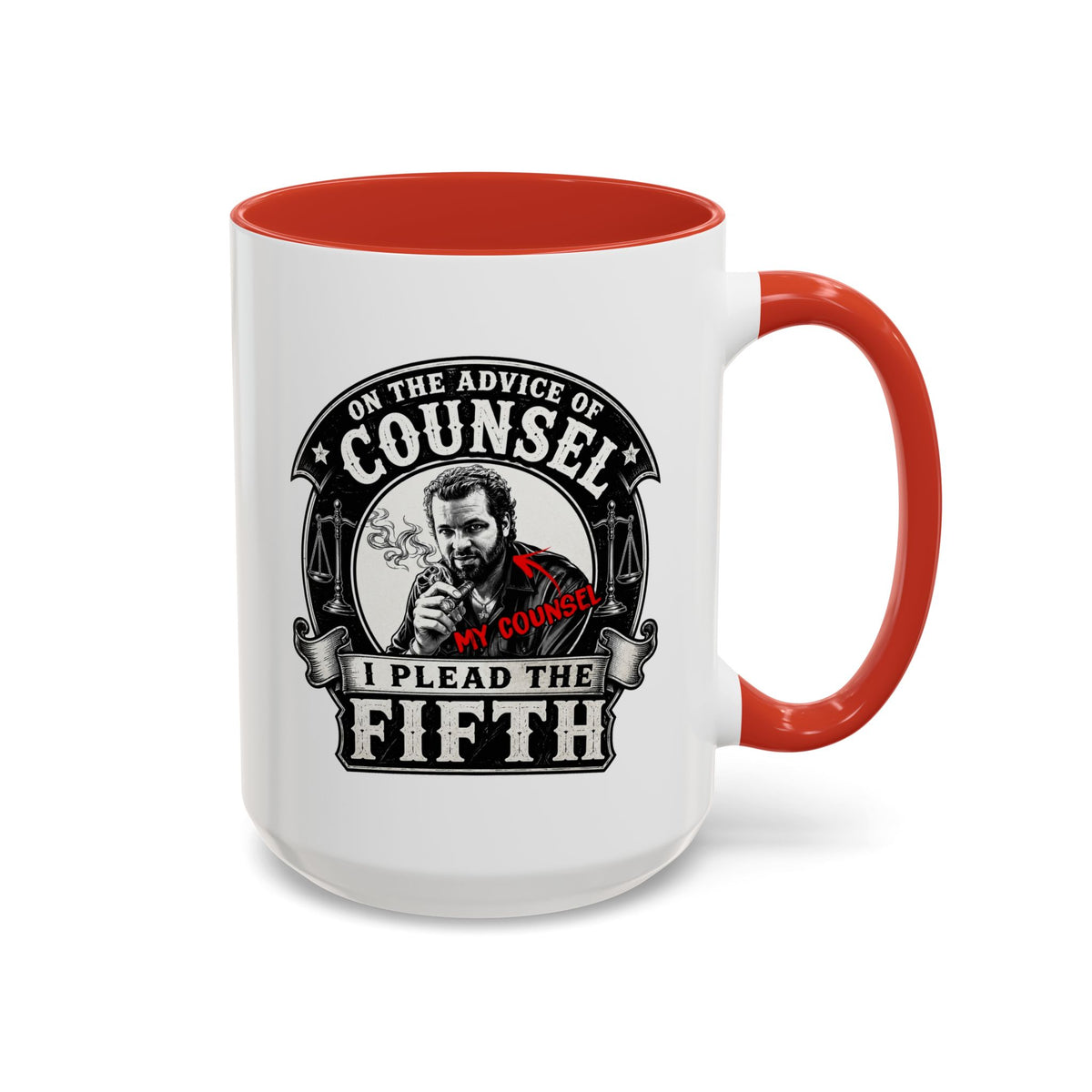 On the advice of Counsel - Coffee Mug, 11oz or 15oz
