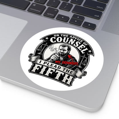On the advice of Counsel - Round Sticker