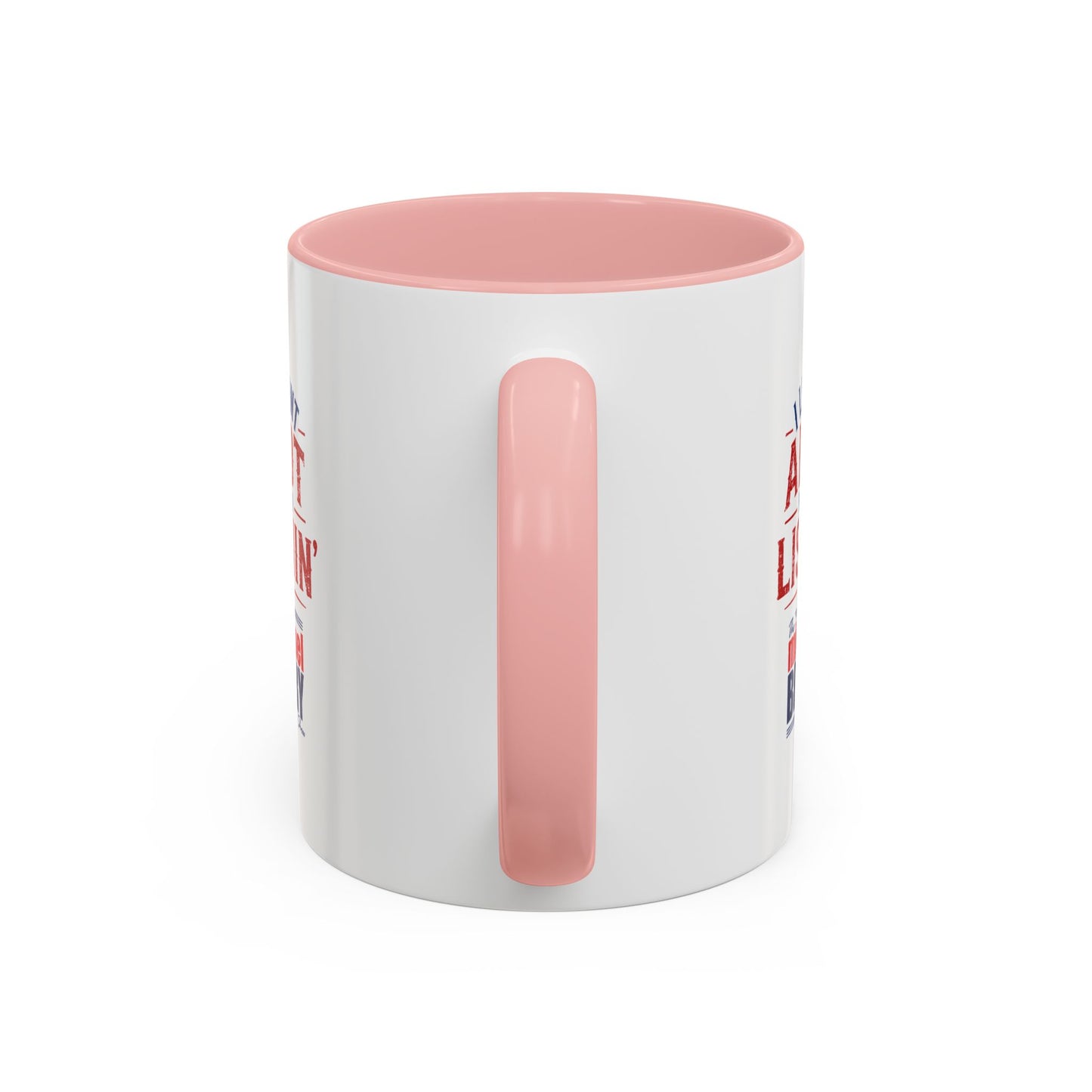 I learnt alot from lisnin' - Coffee Mug, 11oz or 15oz