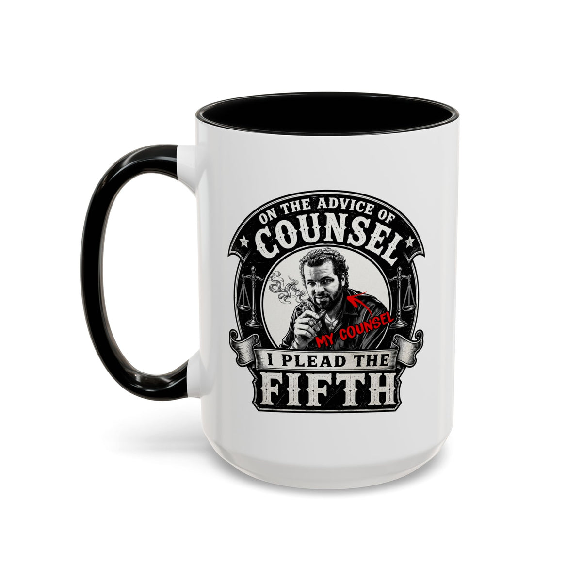 On the advice of Counsel - Coffee Mug, 11oz or 15oz