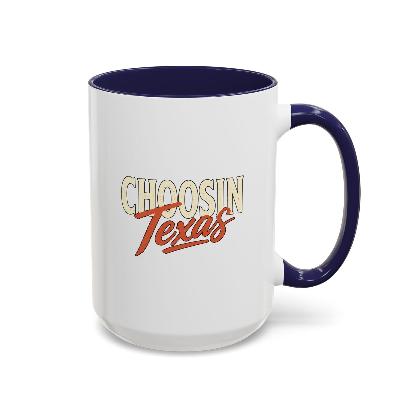 Choosin' Texas - Coffee Mug, 11oz or 15oz
