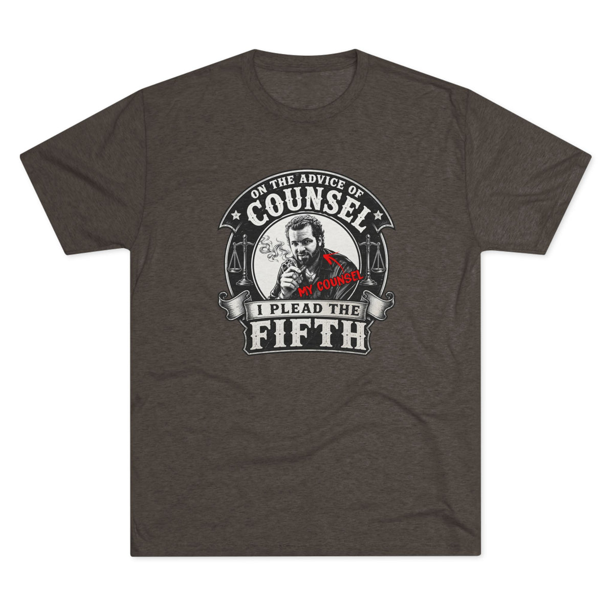 On the advice of Counsel - Tri-Blend Crew Tee