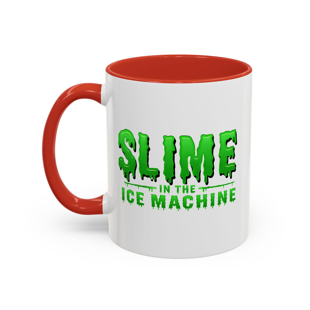 Slime in the Ice Machine - Coffee Mug, 11oz or 15oz