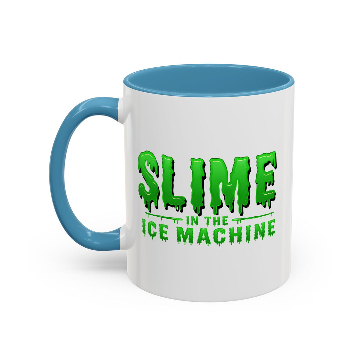Slime in the Ice Machine - Coffee Mug, 11oz or 15oz