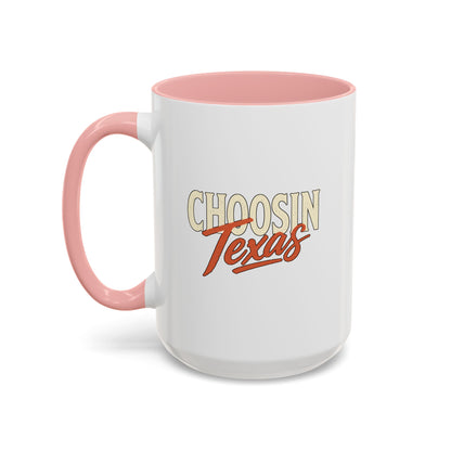 Choosin' Texas - Coffee Mug, 11oz or 15oz
