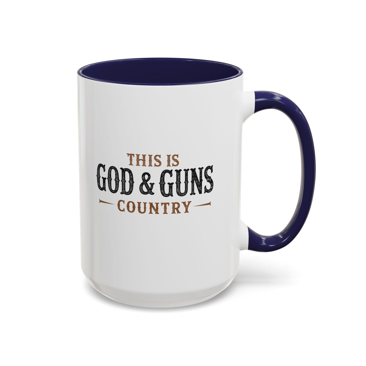 This is God & Guns Country - Coffee Mug, 11oz or 15oz