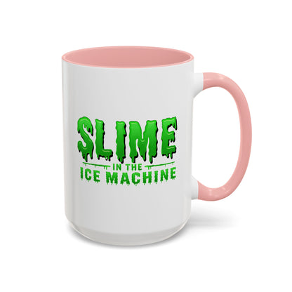 Slime in the Ice Machine - Coffee Mug, 11oz or 15oz
