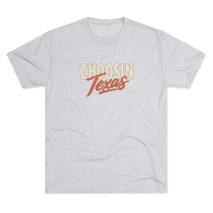 Choosin' Texas - Tri-Blend Crew Tee