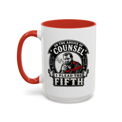 On the advice of Counsel - Coffee Mug, 11oz or 15oz
