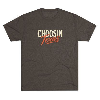 Choosin' Texas - Tri-Blend Crew Tee