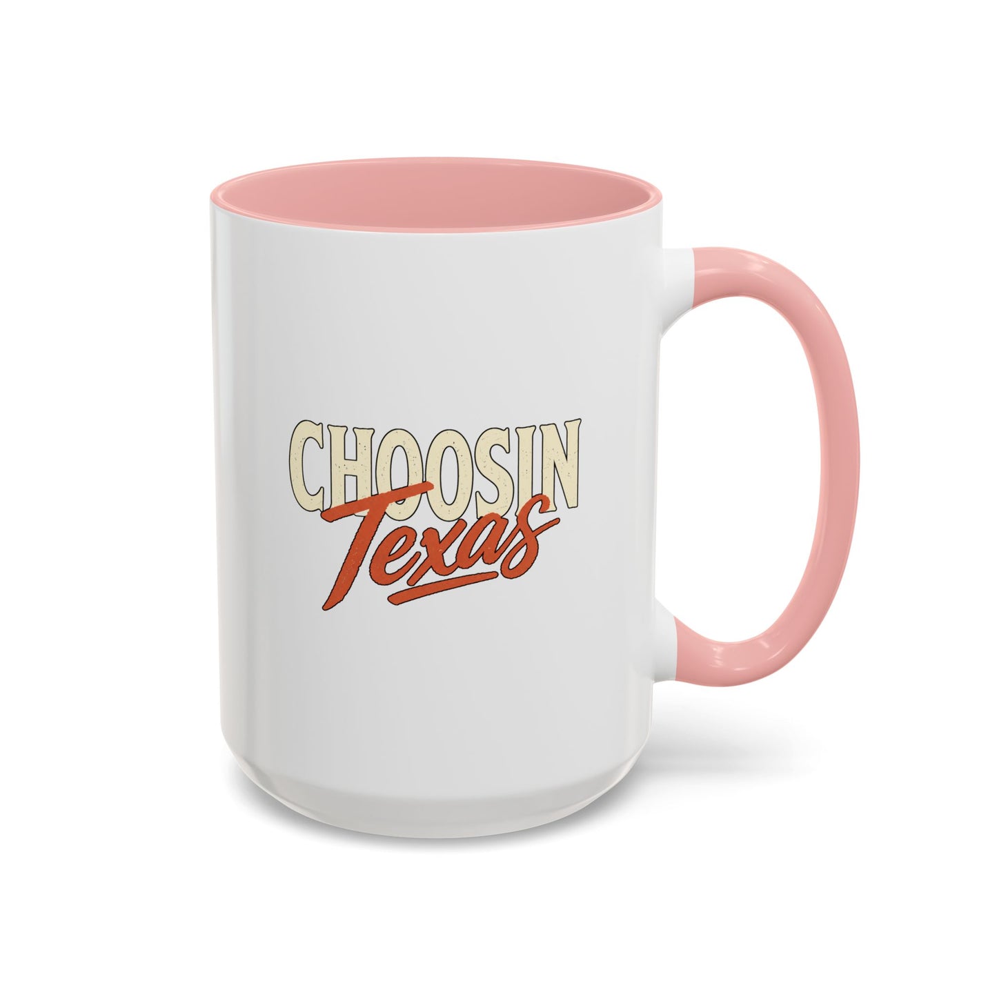 Choosin' Texas - Coffee Mug, 11oz or 15oz