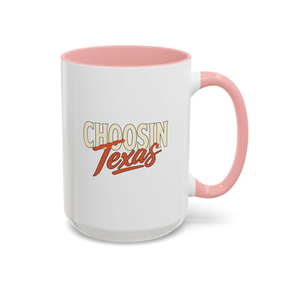 Choosin' Texas - Coffee Mug, 11oz or 15oz
