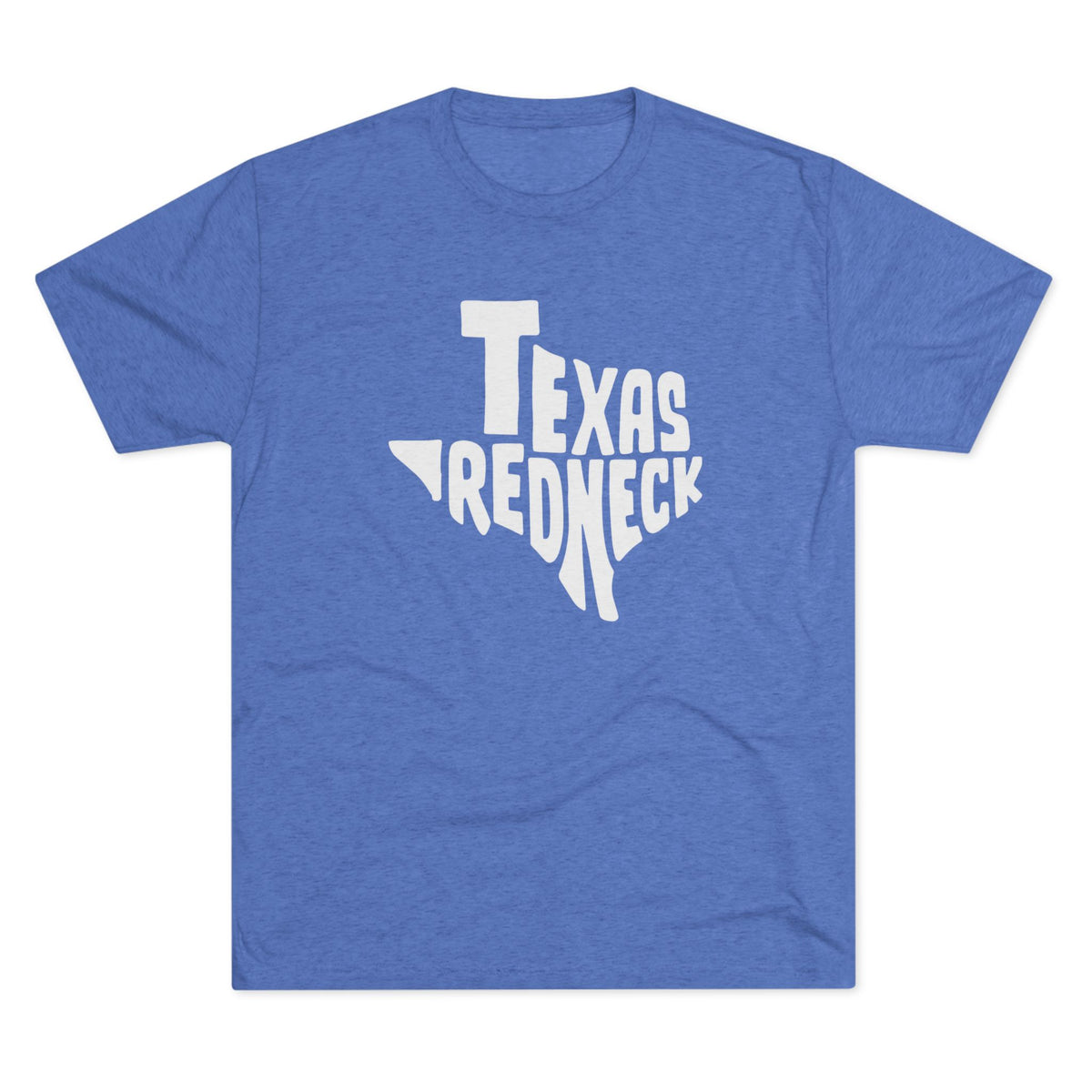 Texas Redneck - Tri-Blend Crew Tee