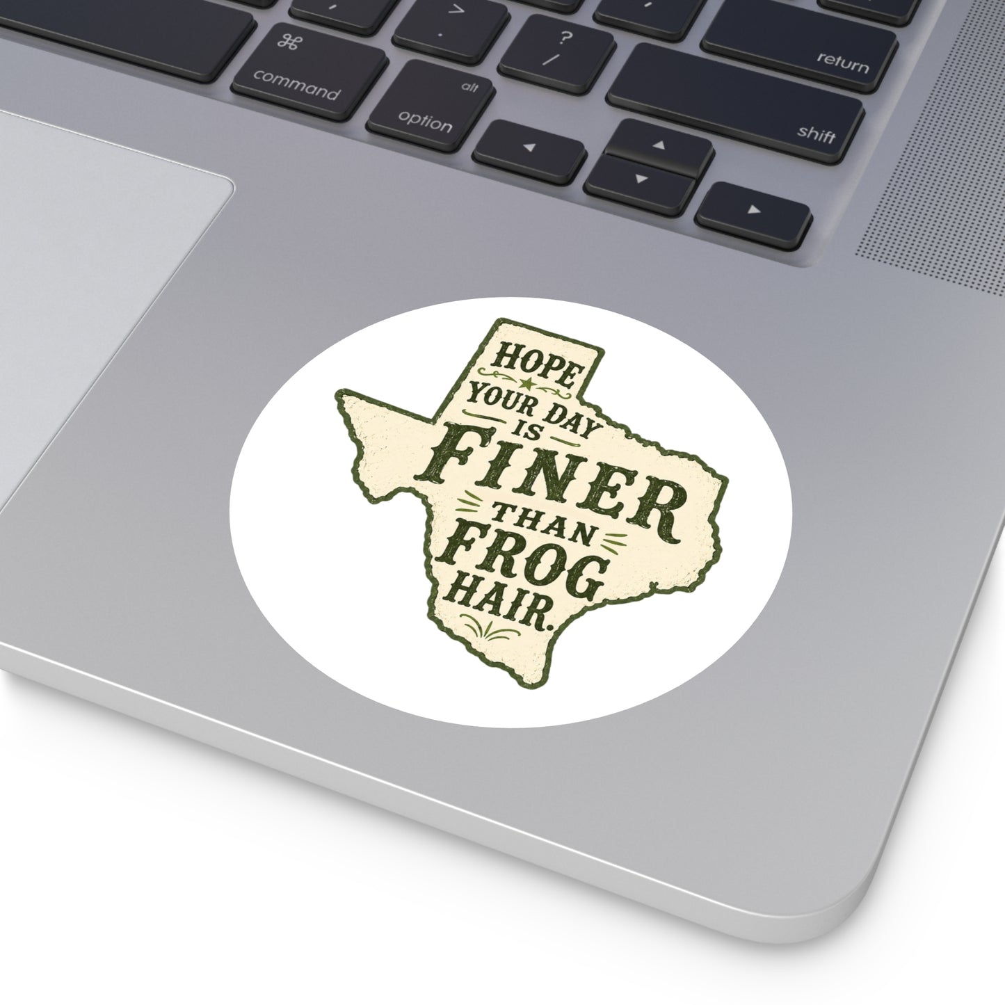 Finer than a Frog Hair - Round Sticker