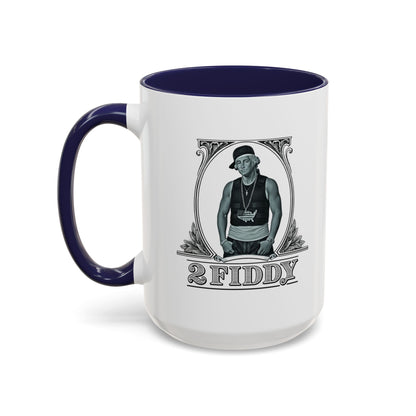 2 Fiddy - Coffee Mug, 11oz or 15oz