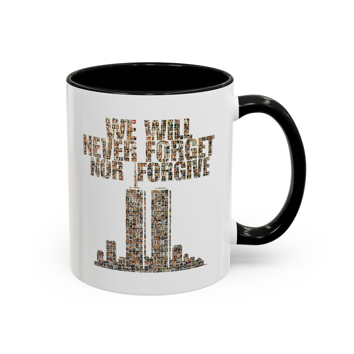 We Will Never Forget No Forgive - Coffee Mug, 11oz or 15oz