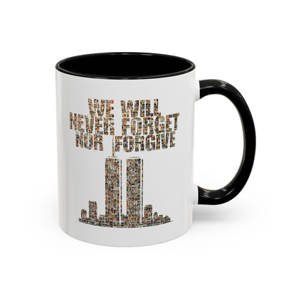 We Will Never Forget No Forgive - Coffee Mug, 11oz or 15oz
