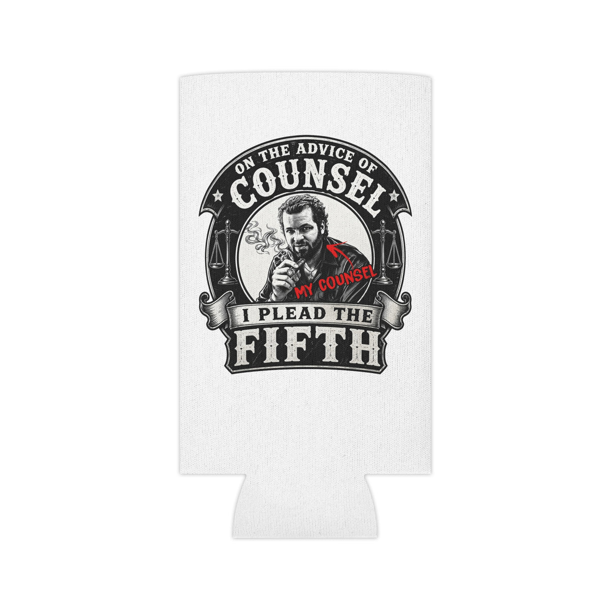 On the advice of Counsel - Can Cooler